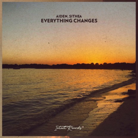 Everything Changes ft. SITHEA | Boomplay Music
