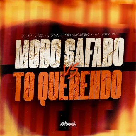 Modo Safado Vs Tô Querendo ft. Mc Bob Anne, mc vick & Mc Magrinho | Boomplay Music