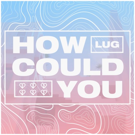 How Could You | Boomplay Music