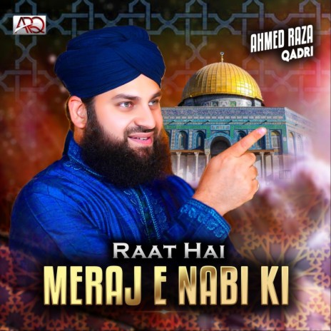 Raat Hai Meraj-E-Nabi Ki | Boomplay Music