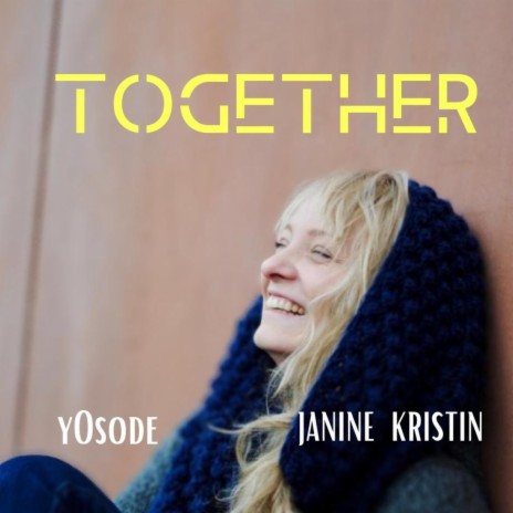 Together ft. Janine Kristin | Boomplay Music