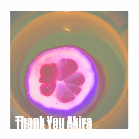 Thank you Akira | Boomplay Music