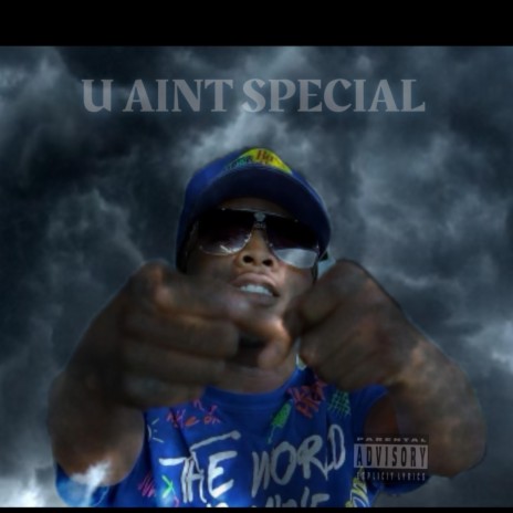 U Aint Special | Boomplay Music