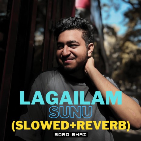 Lagailam Sunu (Slowed+Reverb)