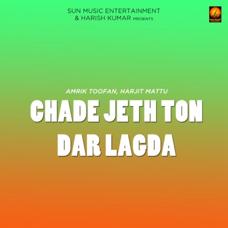 Chade Jeth Ton Dar Lagda ft. Harjit Mattu | Boomplay Music