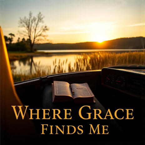 Where Grace Finds Me | Boomplay Music