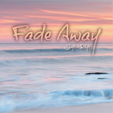 Fade Away | Boomplay Music