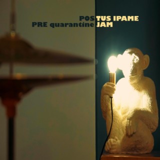 Pre Quarantine (Jam Version)