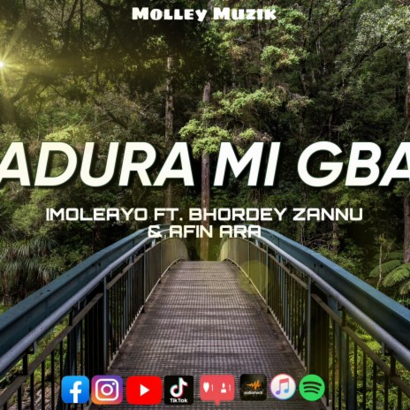 Adura Mi Gba ft. Bhordey Zannu & Afin Ara | Boomplay Music
