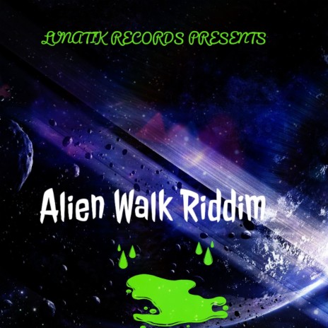 Alien Walk Riddim | Boomplay Music