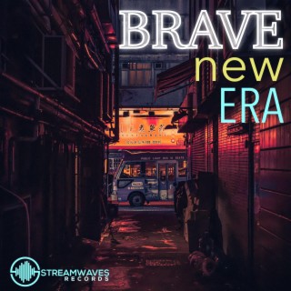 Brave New Era