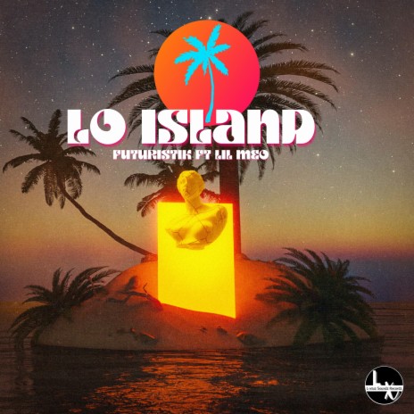 Lo Island ft. Lil Meo & Futuristik | Boomplay Music