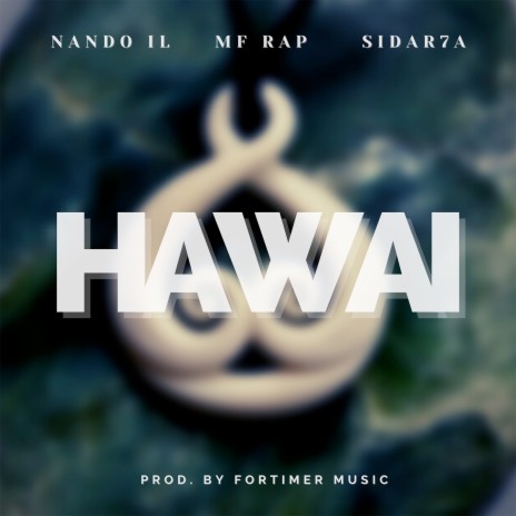 Hawai ft. Nando IL & MF.Rap | Boomplay Music