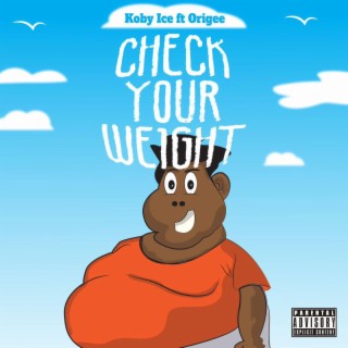 Check your weight ft. Origee lyrics | Boomplay Music