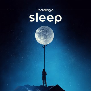 For Falling A Sleep