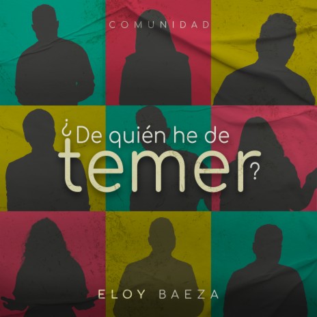 ¿De Quién He de Temer? ft. ecos, si7, impactados x cristo, P. Edward gilbert & edgar muñoz | Boomplay Music