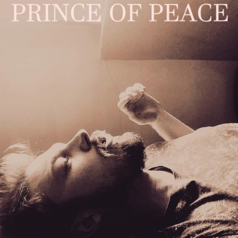 Prince Of Peace | Boomplay Music