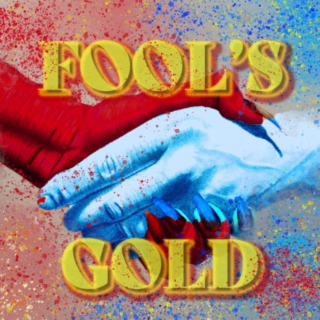 FOOL'S GOLD | Boomplay Music
