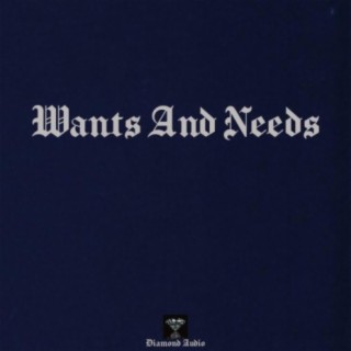 Wants and Needs (Instrumental)