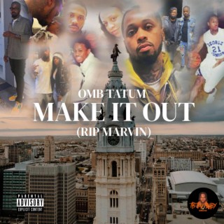 Make it Out (RIP Marvin) lyrics | Boomplay Music