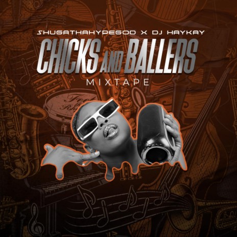 Chicks and Ballers mixtape | Boomplay Music
