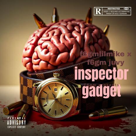 Inspector gadget ft. F6gm juvy | Boomplay Music