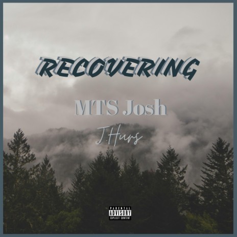 Recovering ft. J.Hurs | Boomplay Music