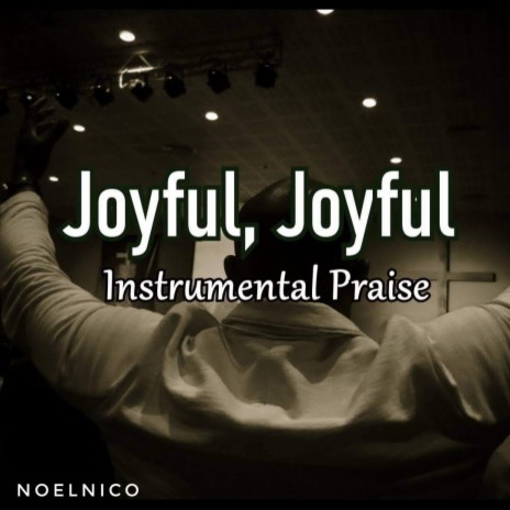 Joyful, Joyful | Boomplay Music