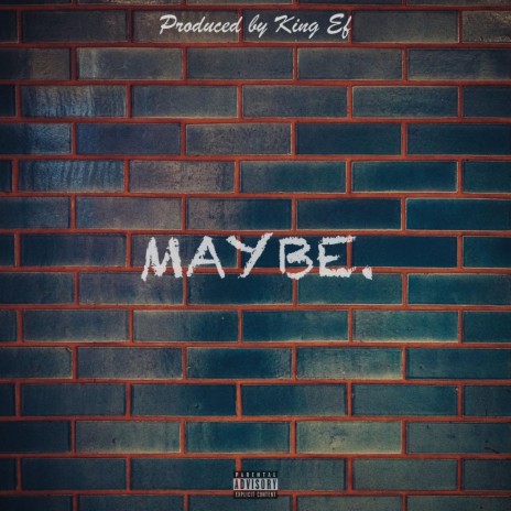 Maybe | Boomplay Music