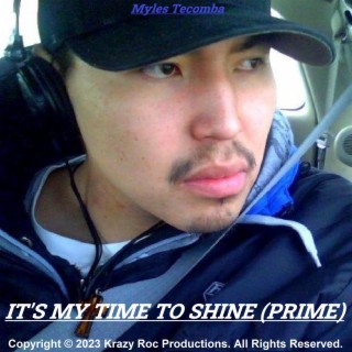 IT'S MY TIME TO SHINE (PRIME)