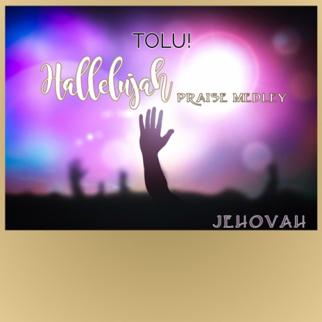 Hallelujah Praise Medley (Jehovah)