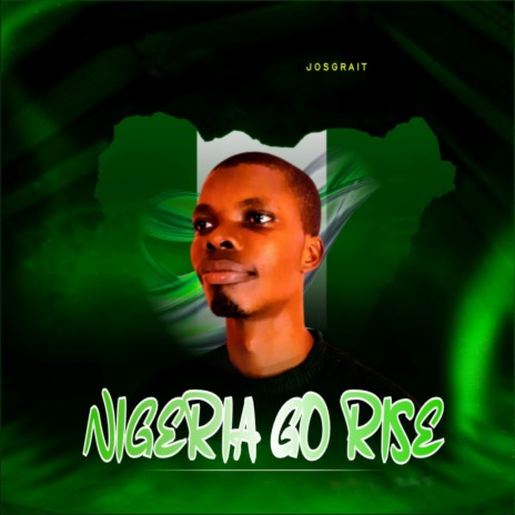 Nigeria Go Rise | Boomplay Music