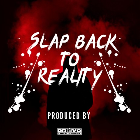 Slap Back To Reality | Boomplay Music