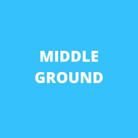 Middle Ground