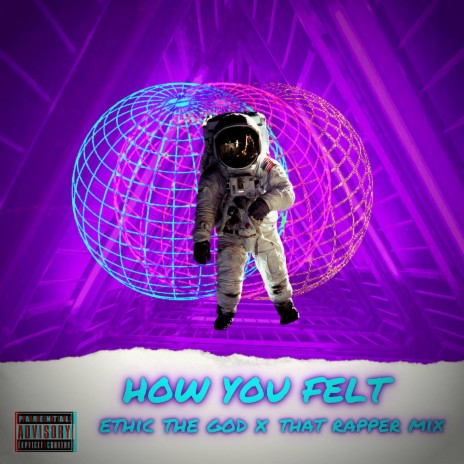 How You Felt (feat. That Rapper Mix) | Boomplay Music
