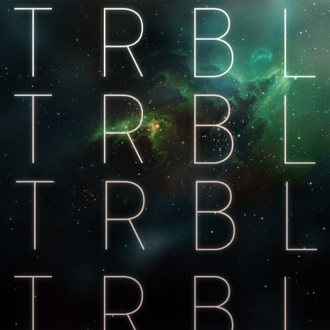 TRBL | Boomplay Music