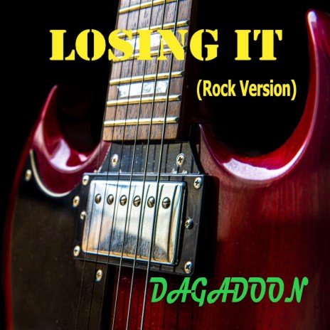 Losing It (Rock Version) | Boomplay Music