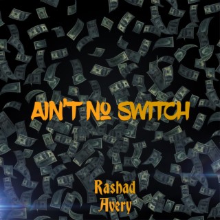 Aint No Switch