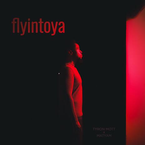 flyintoya (Acapella) ft. Tyron Mott | Boomplay Music