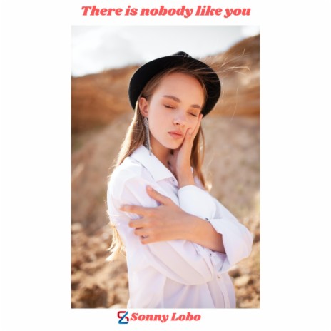 There is nobody like you | Boomplay Music