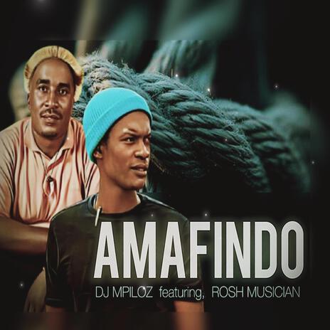 Amafindo ft. Rosh Musician | Boomplay Music