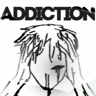 Addiction