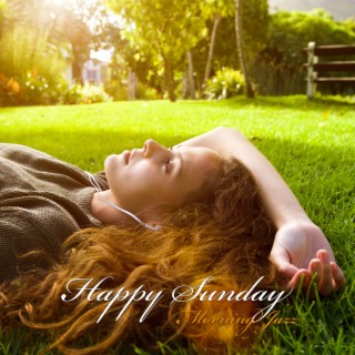 Happy Sunday Morning Jazz Music for Relaxation and Good Mood
