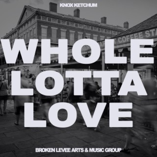 Whole Lotta Love