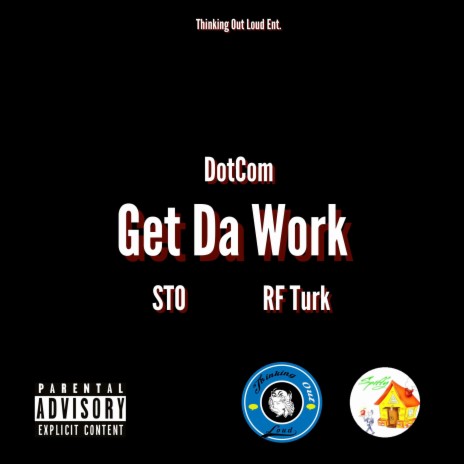 Get Da Work ft. STO & RF Turk | Boomplay Music