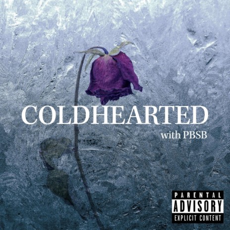 Coldhearted ft. PBSB
