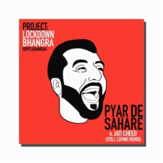 Pyar De Sahare (Still Loving Remix)