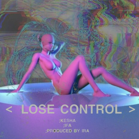 Lose Control (Radio Edit) ft. Kesha