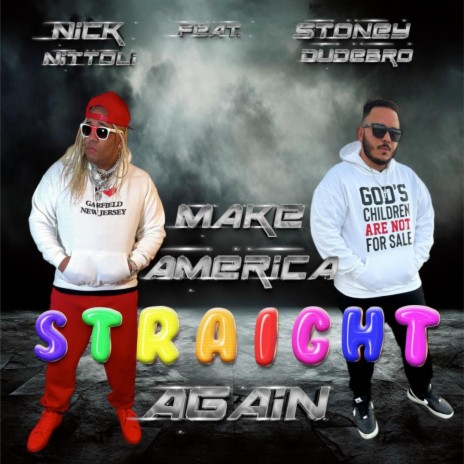 Make America Straight Again ft. Stoney Dudebro | Boomplay Music