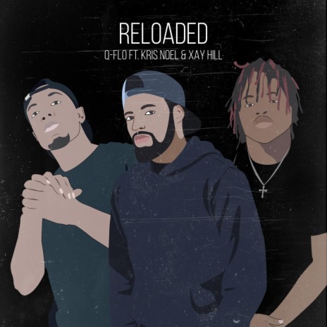 Reloaded (feat. Kris Noel & Xay Hill)